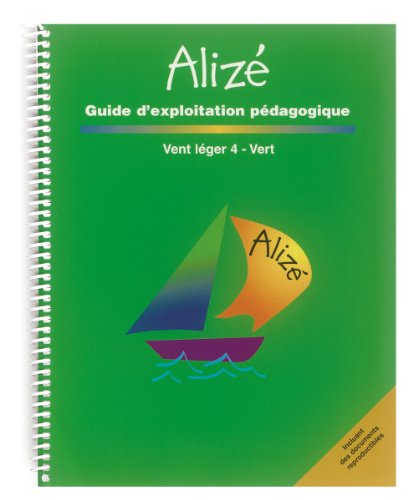 Alizé : guide d'exploitation pédagogique. Vent léger 4 - Vert /