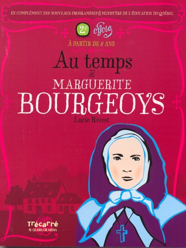 Au temps de Marguerite Bourgeoys
