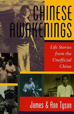 Chinese awakenings : life stories from the unofficial China
