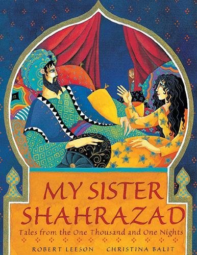 My sister Shahrazad : tales from the Arabian Nights