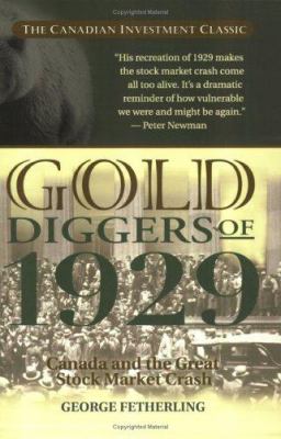 Gold diggers of 1929 : Canada and the great stock market crash