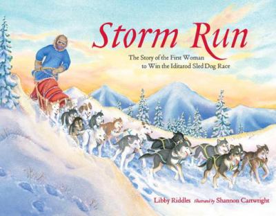 Storm Run : the story of the first woman to win the Iditarod Sled Dog Race