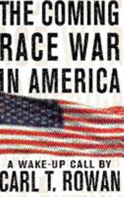 The coming race war in America : a wake-up call