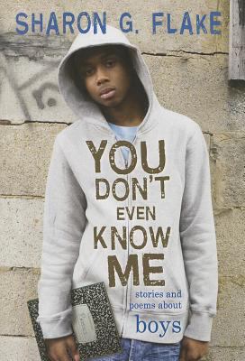 You don't even know me : stories and poems about boys