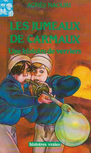 Les jumeaux de Carmaux : une histoire de verriers