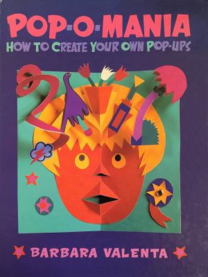 Pop-o-mania : how to create your own pop-ups