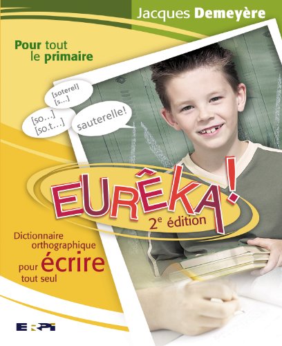 Eurêka! : dictionnaire orthographique