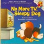 No more TV, Sleepy Dog