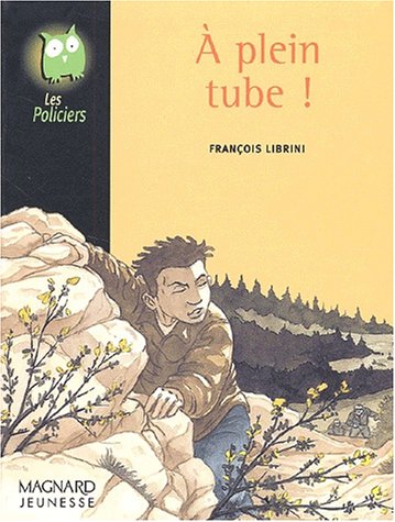 À plein tube!