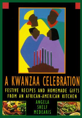 A Kwanzaa celebration : festive recipes and homemade gifts from an African-American kitchen