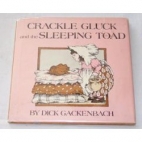 Crackle Gluck and the sleeping toad