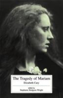 The tragedy of Mariam, the fair queen of Jewry