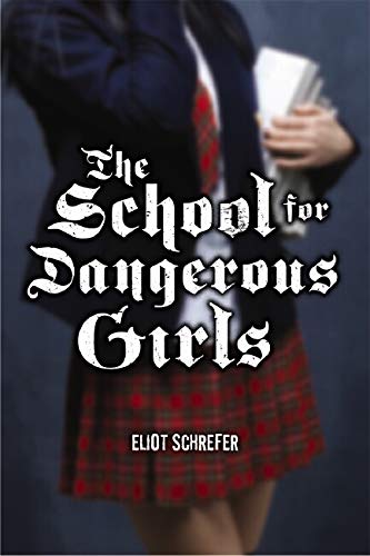 The school for dangerous girls