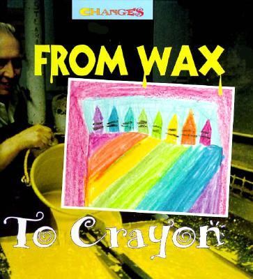 From wax to crayon : a photo essay