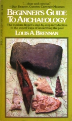 Beginner's guide to archaeology : the modern digger's step-by-step introduction to the expert ways of unearthing the past