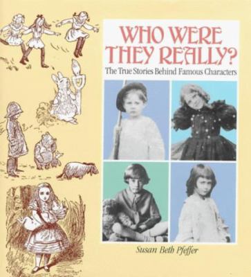 Who were they really? : the true stories behind famous characters