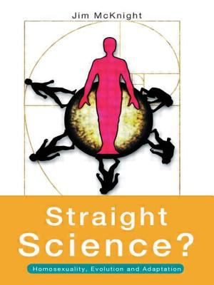 Straight science? : homosexuality, evolution and adaptation