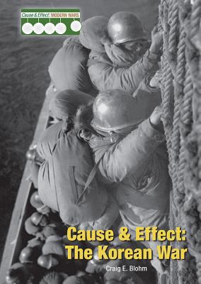 Cause & effect : the Korean War