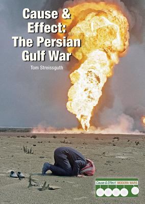 Cause & effect: the Persian Gulf War