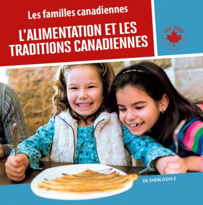 L'alimentation et les traditions canadiennes