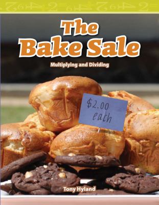 The bake sale : multiplying and dividing