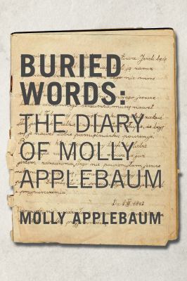 Buried words : the diary of Molly Applebaum