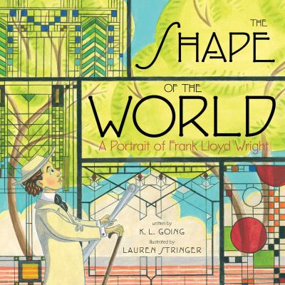 The shape of the world : a portrait of Frank Lloyd Wright