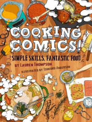Cooking comics! : simple skills, fantastic food