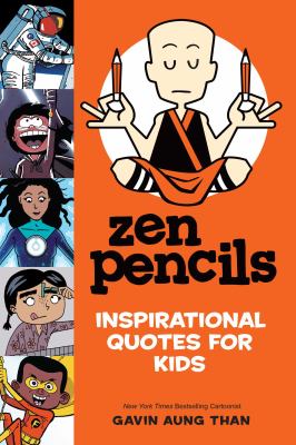 Zen Pencils : inspirational quotes for kids