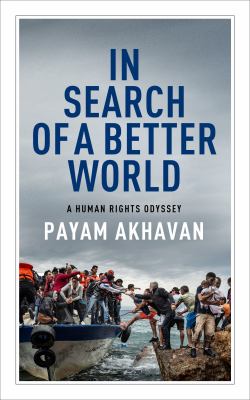 In search of a better world : a human rights odyssey