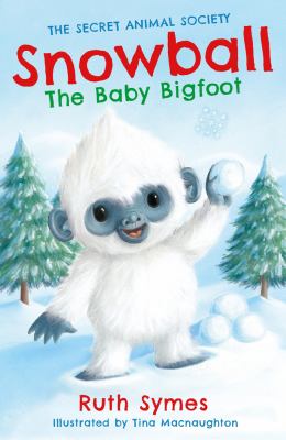 Snowball : the baby bigfoot