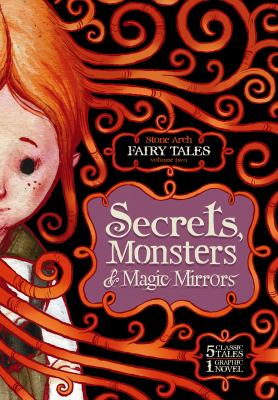 Secrets, monsters & magic mirrors