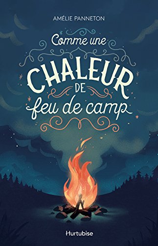 Comme une chaleur de feu de camp