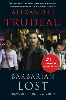 Barbarian lost : travels in the new China