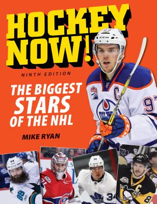 Hockey now! : the biggest stars of the NHL