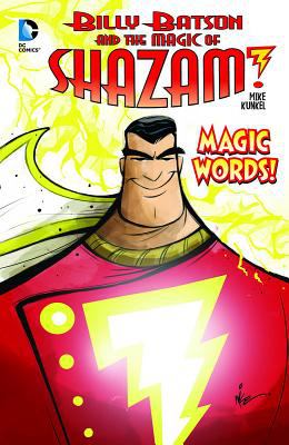 Billy Batson and the magic of Shazam! Magic words! /