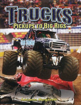 Trucks : pickups to big rigs