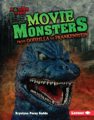 Movie monsters : from Godzilla to Frankenstein