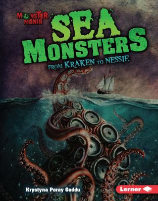 Sea monsters : from Kraken to Nessie