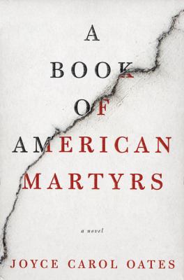 A book of American martyrs : a novel