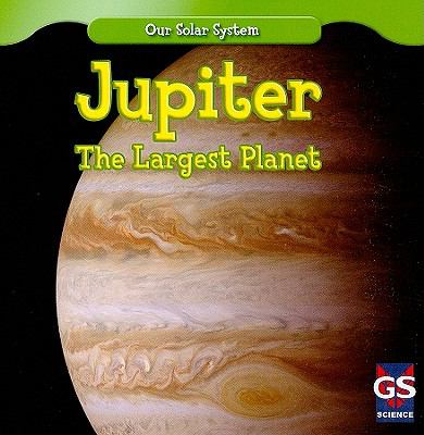 Jupiter : the largest planet
