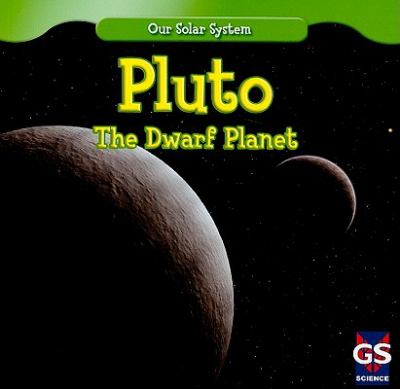 Pluto : the dwarf planet