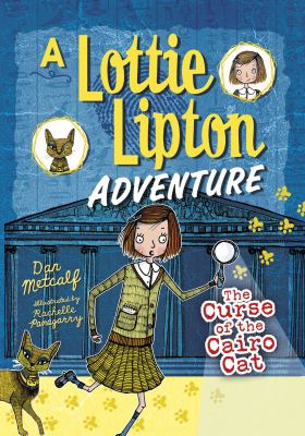 The curse of the Cairo Cat : a Lottie Lipton adventure