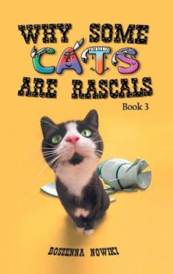 Why some cats are Rascals. Book 3 /