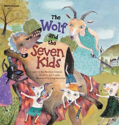 The wolf and the seven kids : a story by the Brothers Grimm