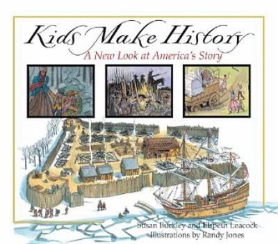 Kids make history : a new look at America's story