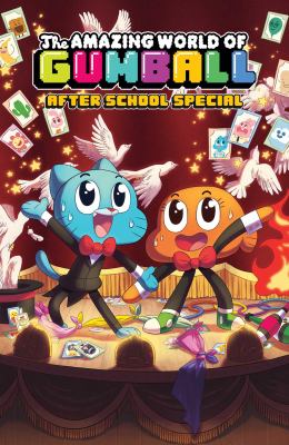 The amazing world of Gumball : after school special