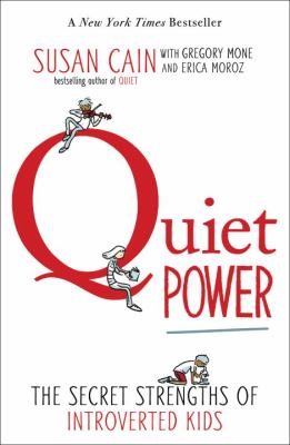 Quiet power : the secret strengths of introverts