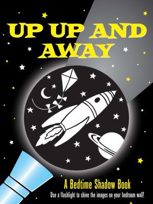 Up, up, and away! : a bedtime shadow book