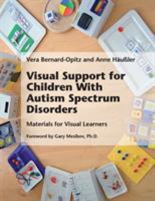 Visual support for children with autism spectrum disorders : materials for visual learners
